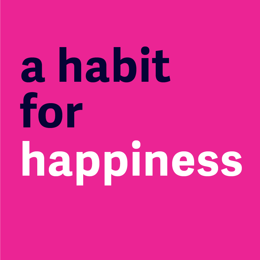A habit for happiness