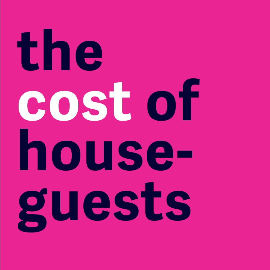 The cost of houseguests