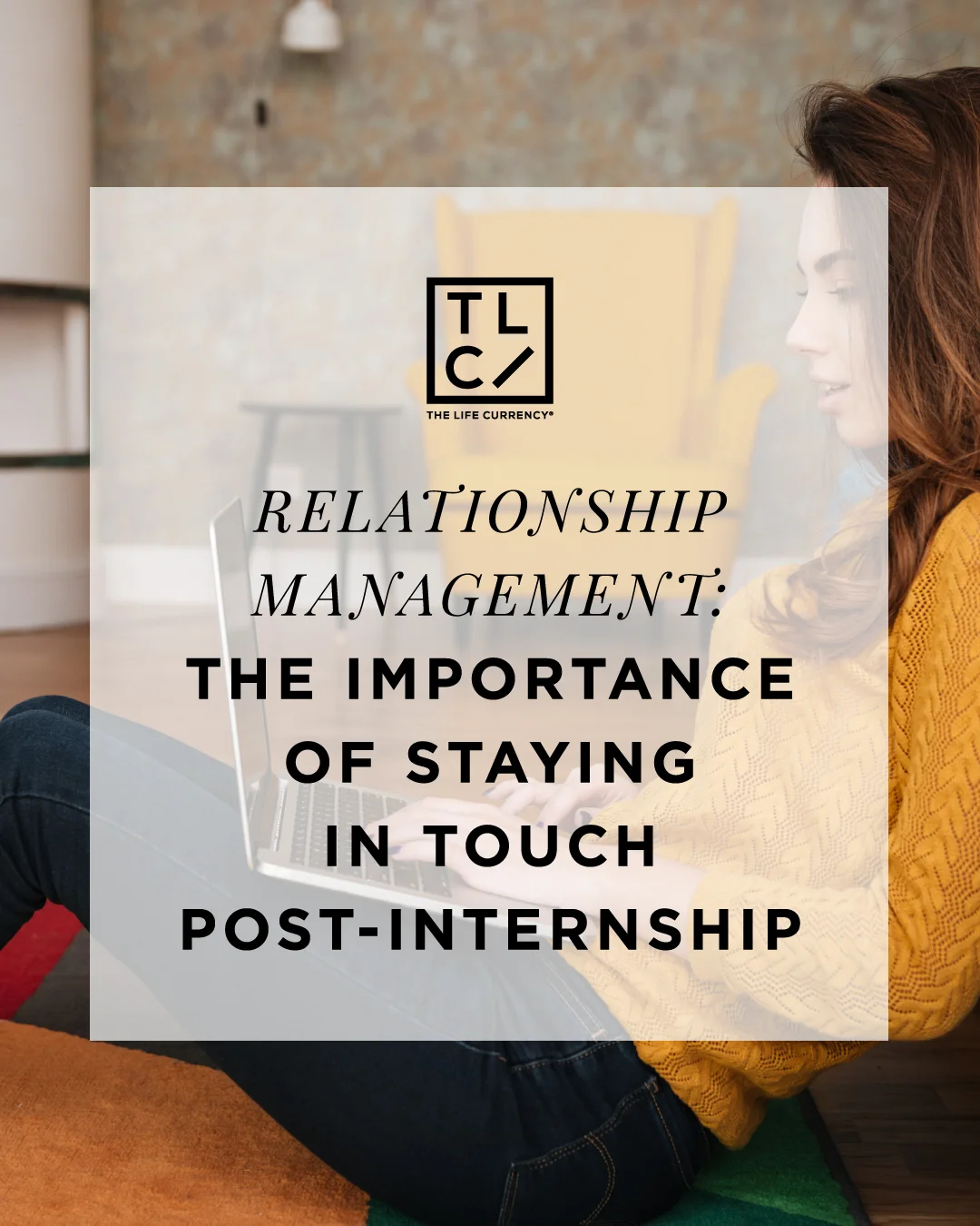 Relationship Management: The Importance of Staying in Touch Post-Internship