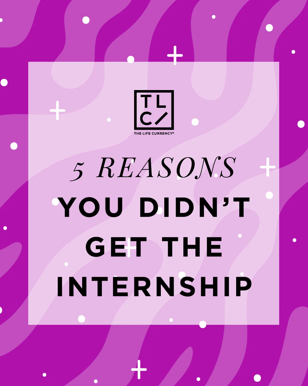 5 Reason's You Didn't Get the Internship