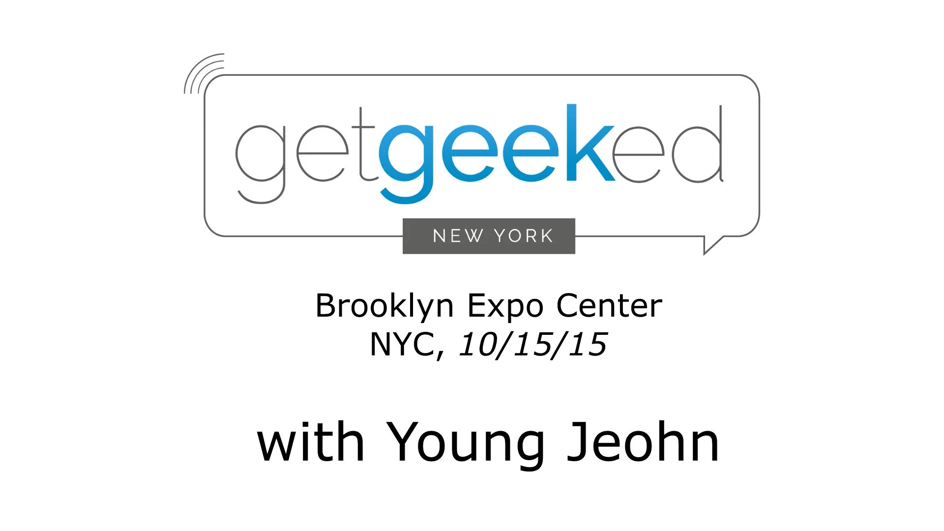 GetGeeked 2015 - geeky tech event, including 4K cameras!