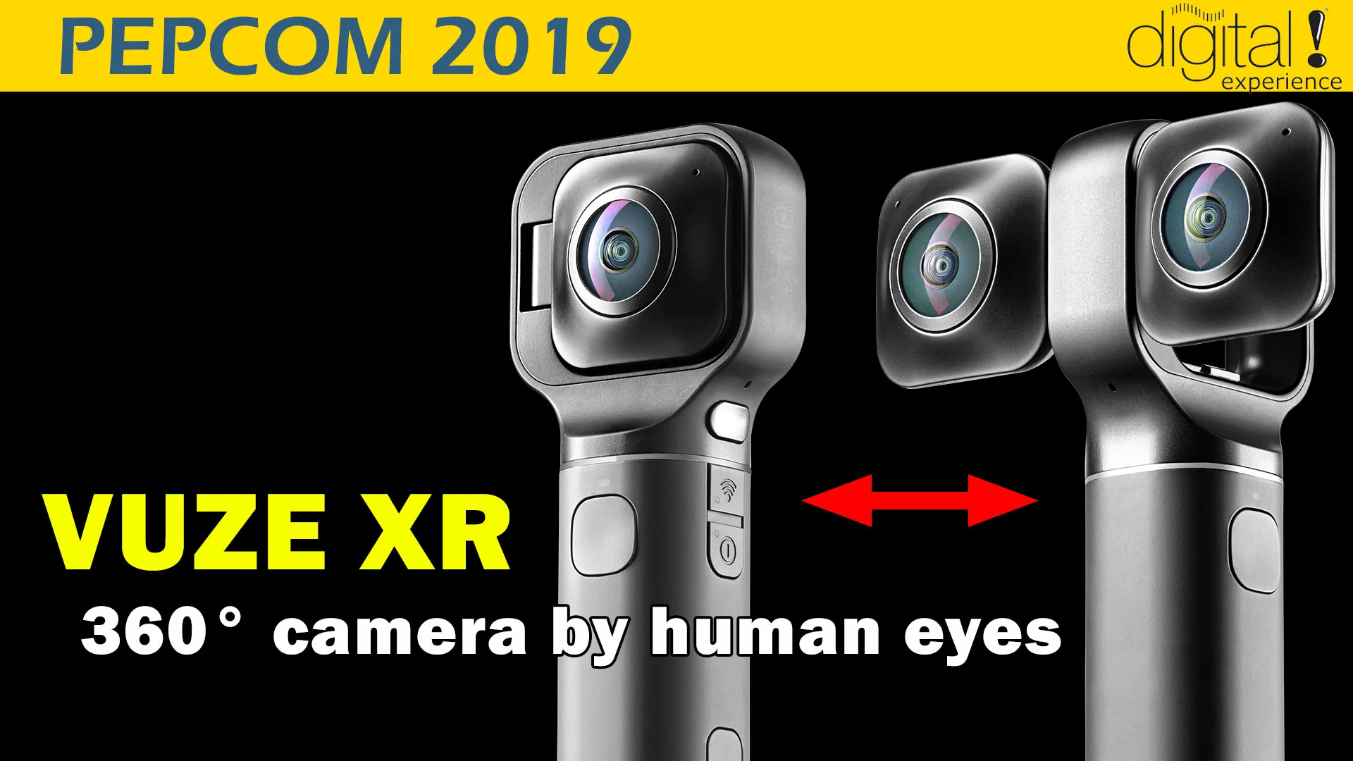 human eyes VUZE XR 360° &amp; VR Camera 2-in-1 @Pepcom 2019