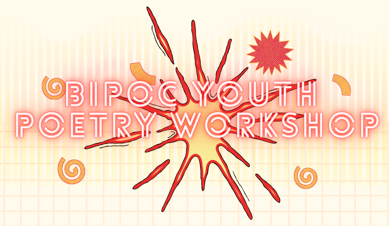 BIPOC Youth Poetry Workshop