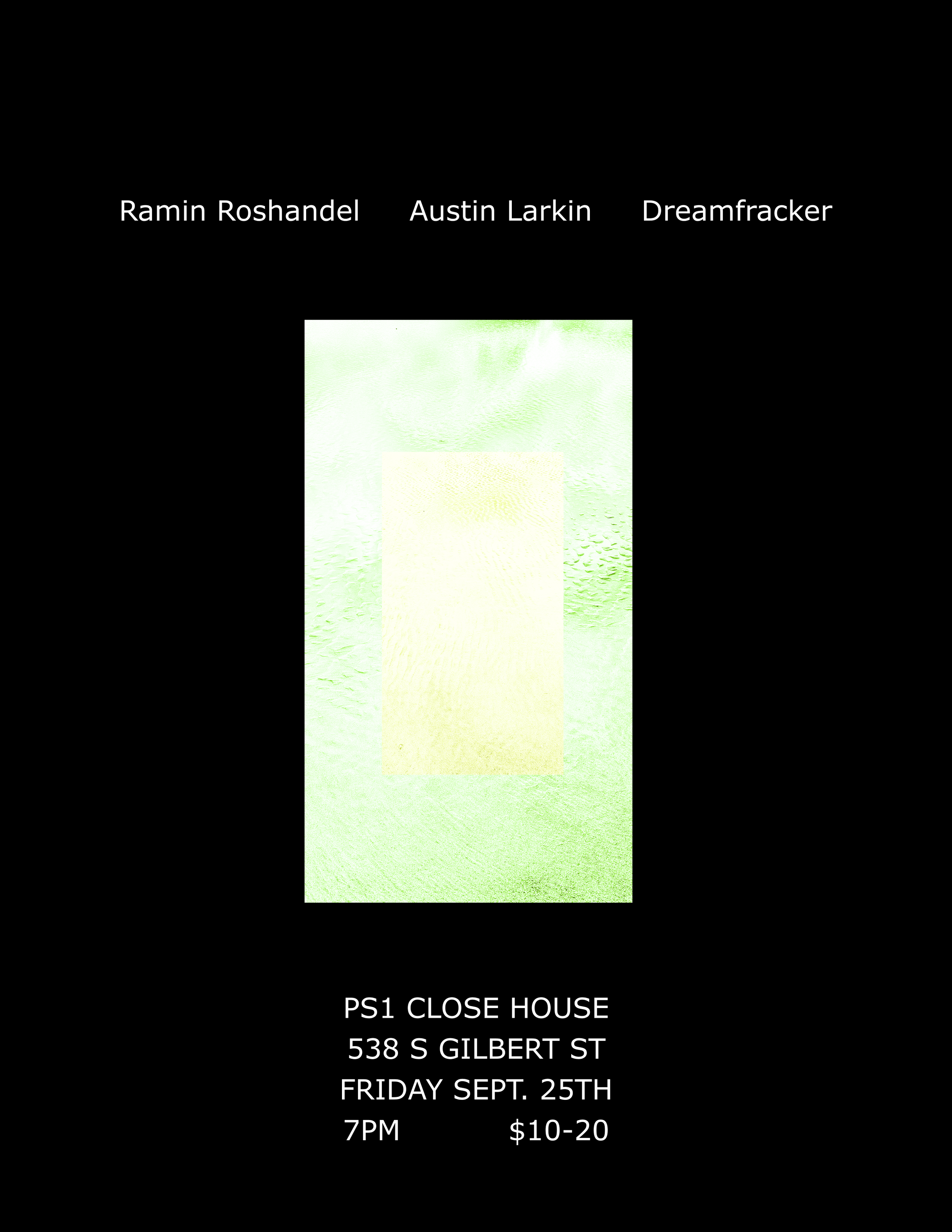 Ramin Roshandel // Austin Larkin // Dreamfracker