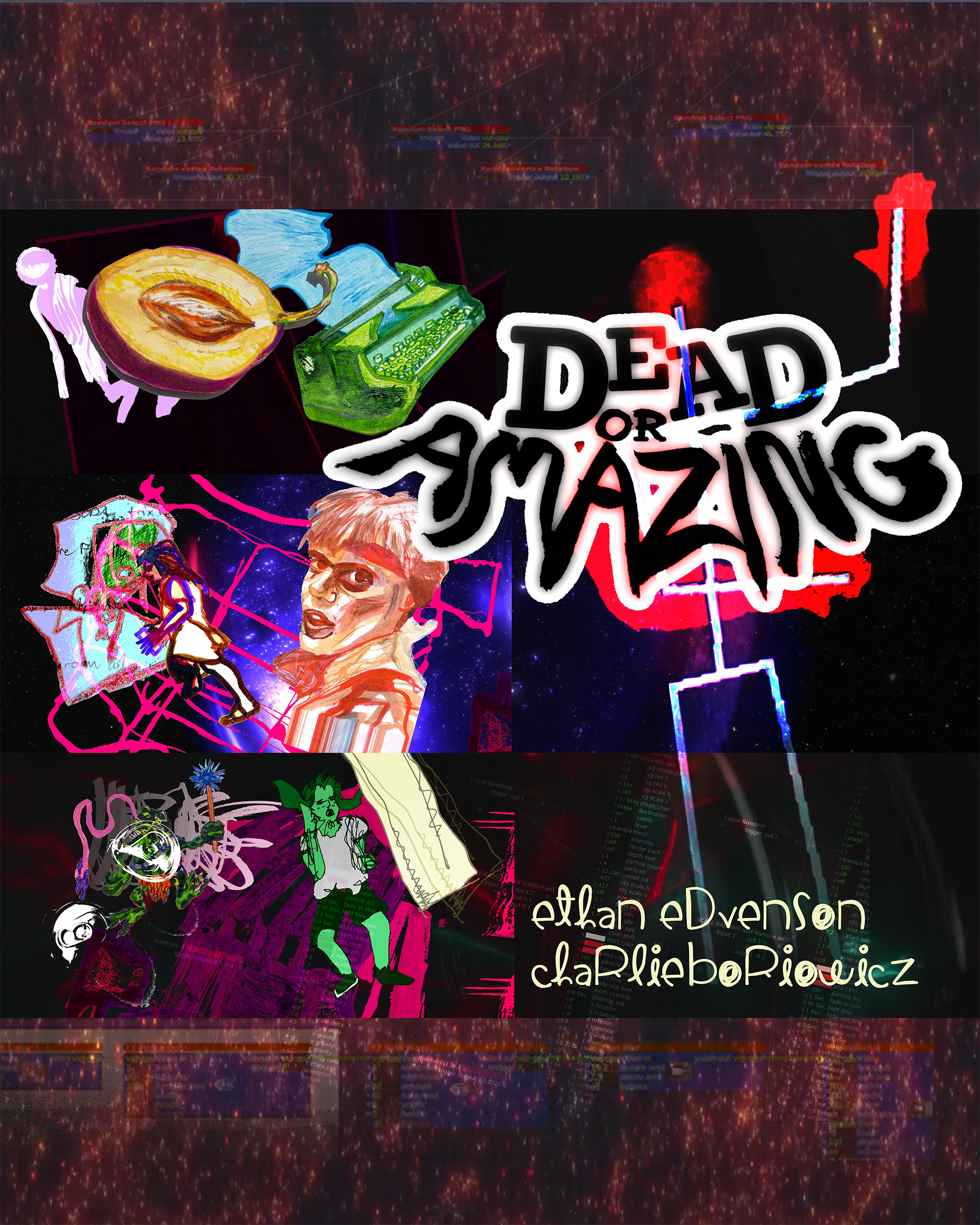 DEAD OR AMAZING: Ethan Edvenson & Charles Borowicz