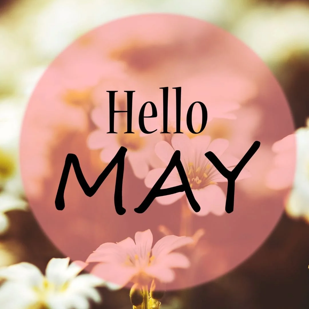 Newsletter: Stepping into May