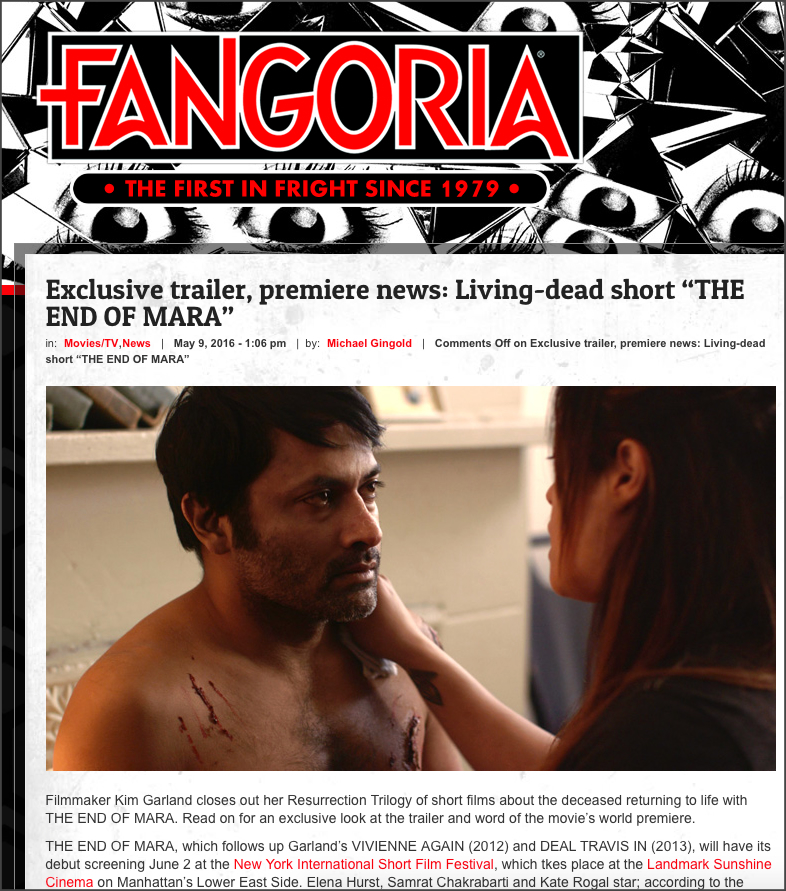 Fangoria magazine, " Exclusive trailer, premiere news: Living-dead short 'THE END OF MARA' " May 2016