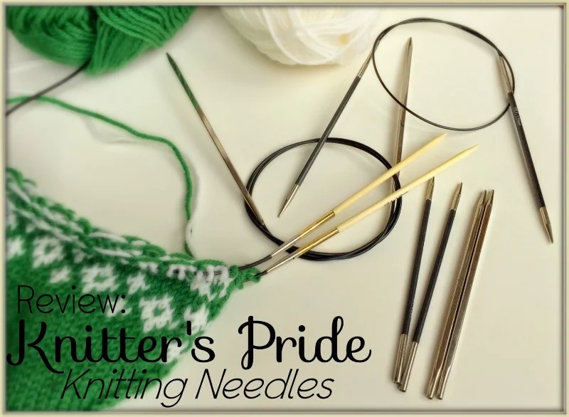 Review: Knitter's Pride Knitting Needles