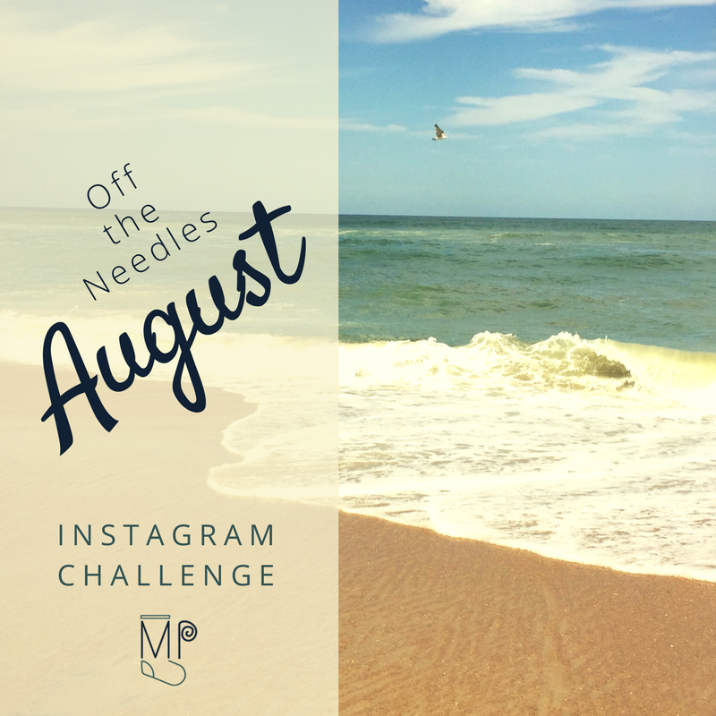 Off the Needles August--an Instagram Challenge