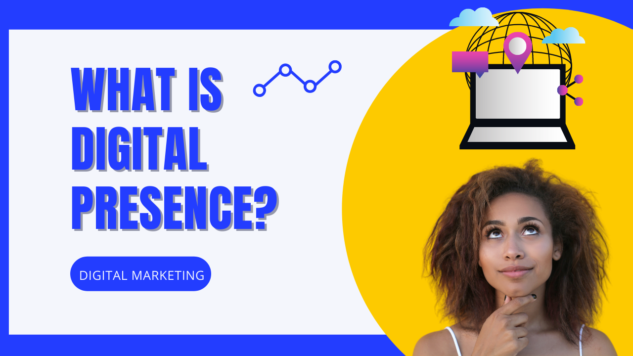 What is Digital Presence?