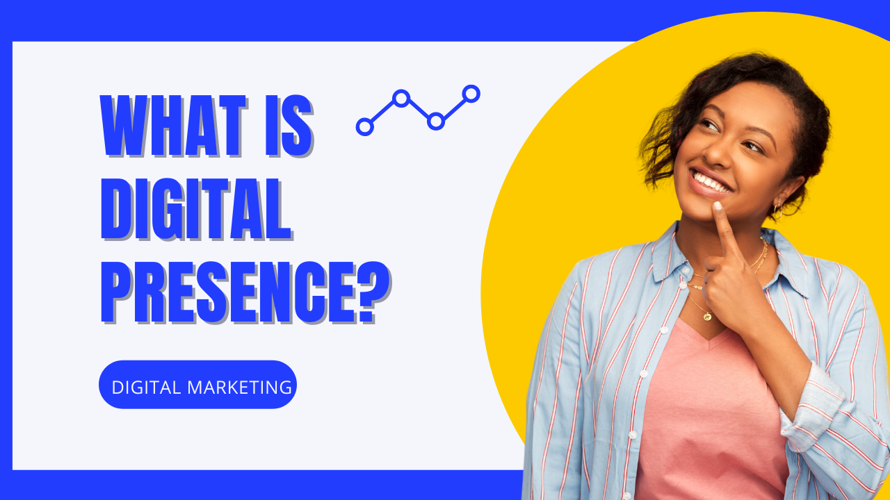What is Digital Presence?