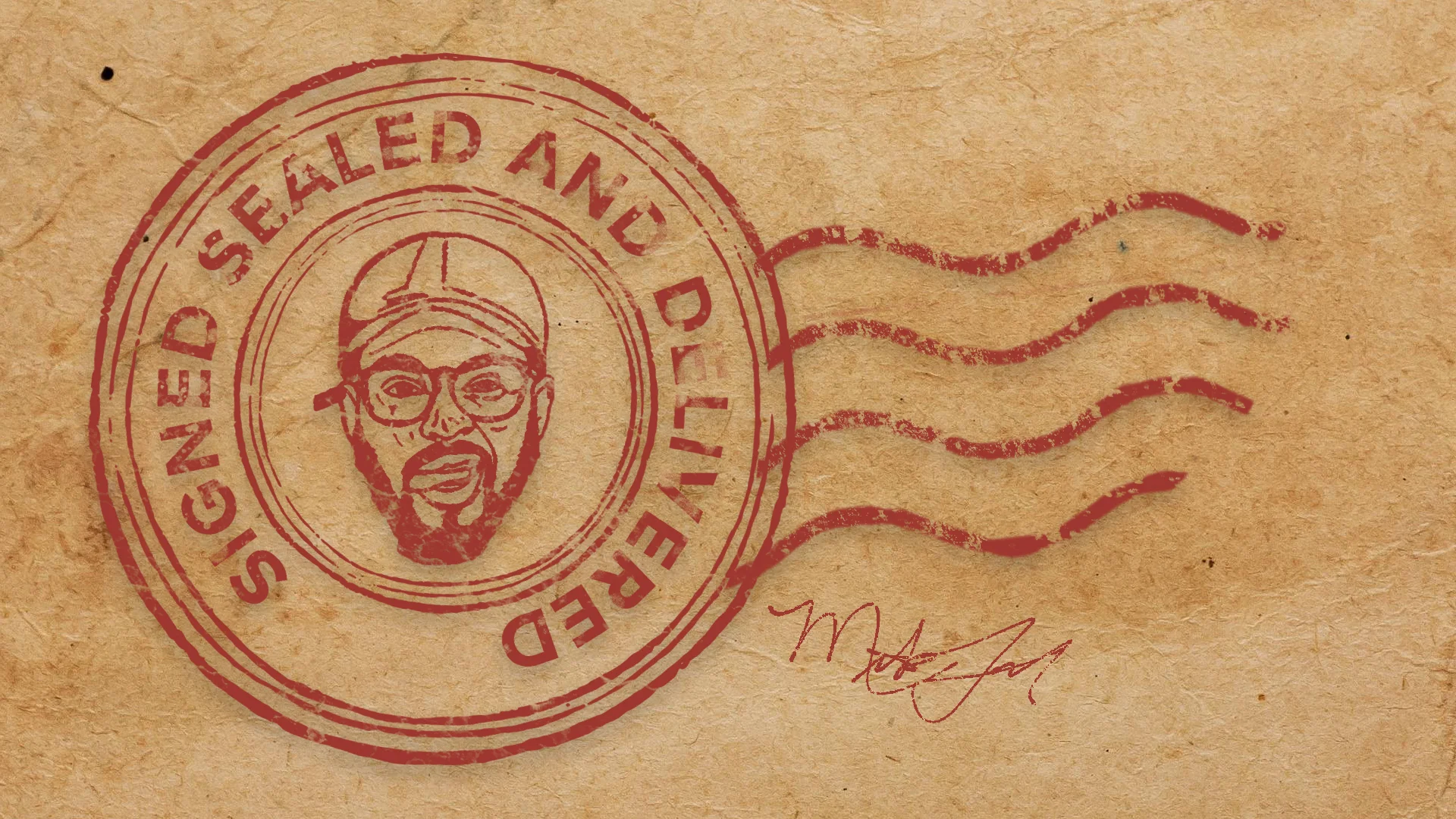 Signed - Sealed - Delivered 