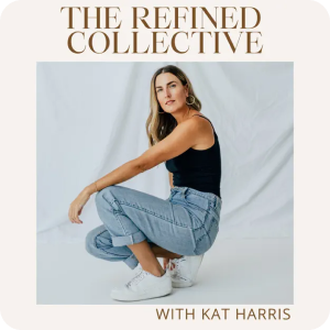 A woman sitting in a squatting position, wearing a black tank top, light blue jeans, and white sneakers, with text above and below her that reads 'The Refined Collective' and 'With Kat Harris'.