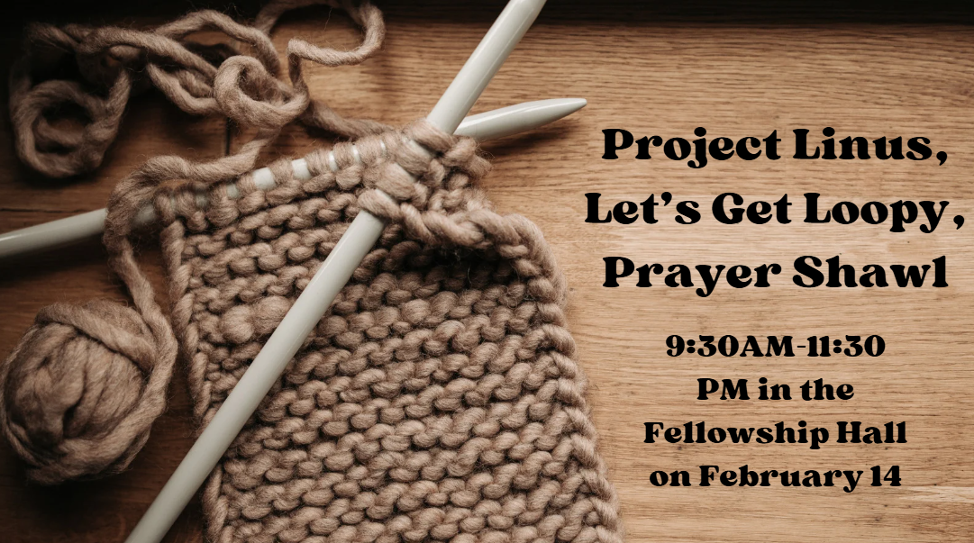 Project Linus, Prayer Shawl, Let's Get Loopy