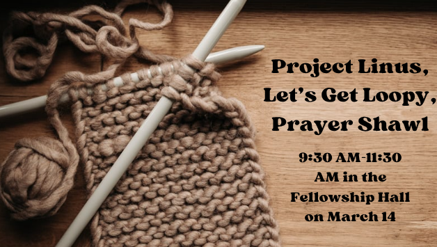 Project Linus, Prayer Shawl, Let's Get Loopy