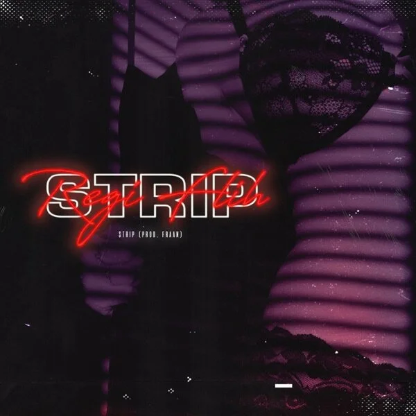 REGI FLIH hits hard with his third single "Strip"