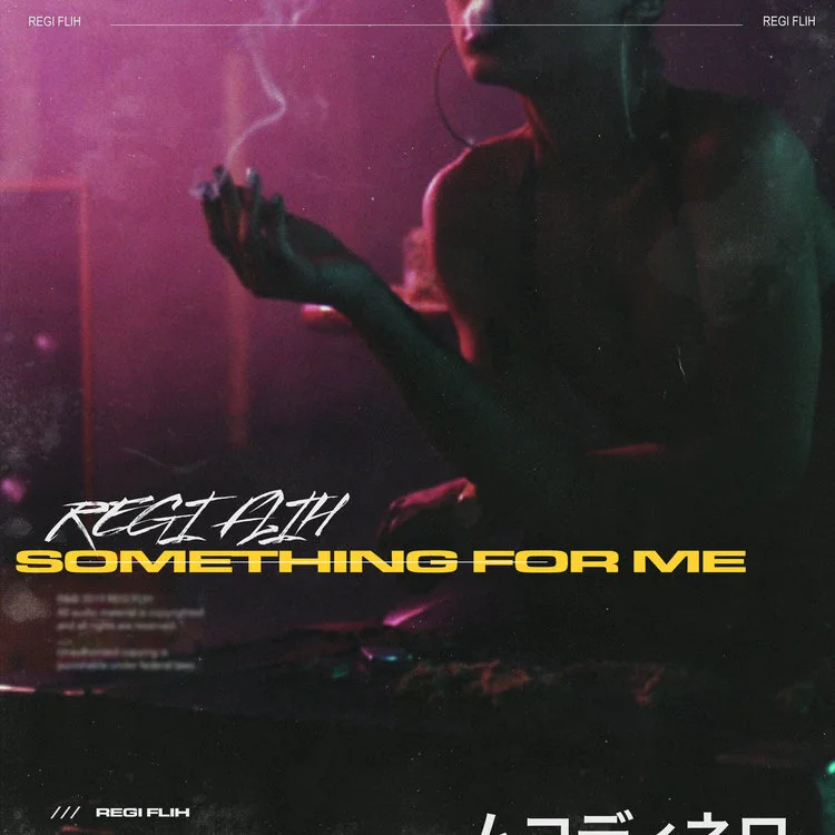REGI FLIH releases his debut track "Something For Me"
