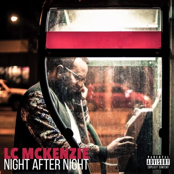 Rapper LC Mckenzie drops his first single "Night After Night" under new label!
