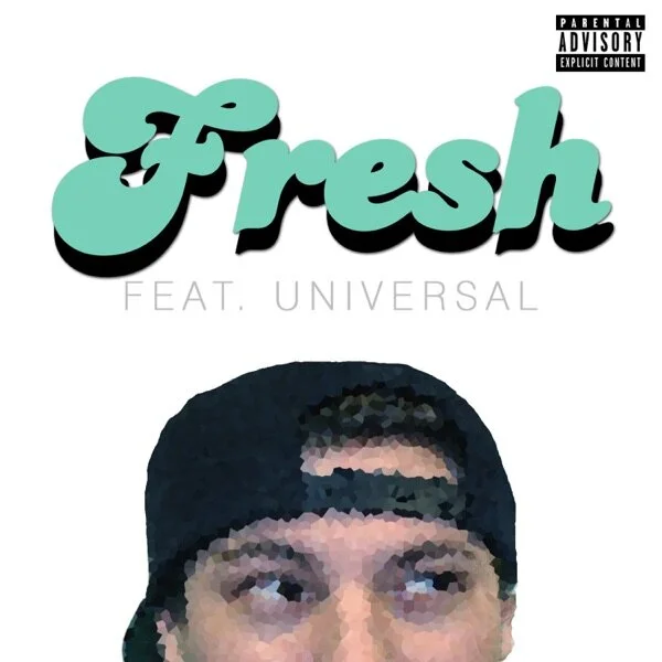 B-Nasty releases his third single "Fresh" featuring Universal