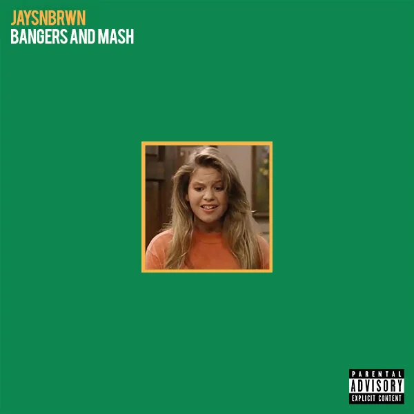 JAYSNBRWN releases fire new mixtape "Bangers and Mash"