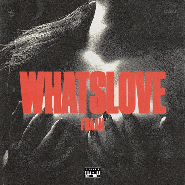 FRAAN wants to know WHATSLOVE with debut single