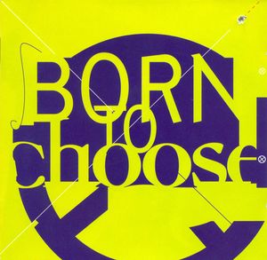 Born To Choose.jpg