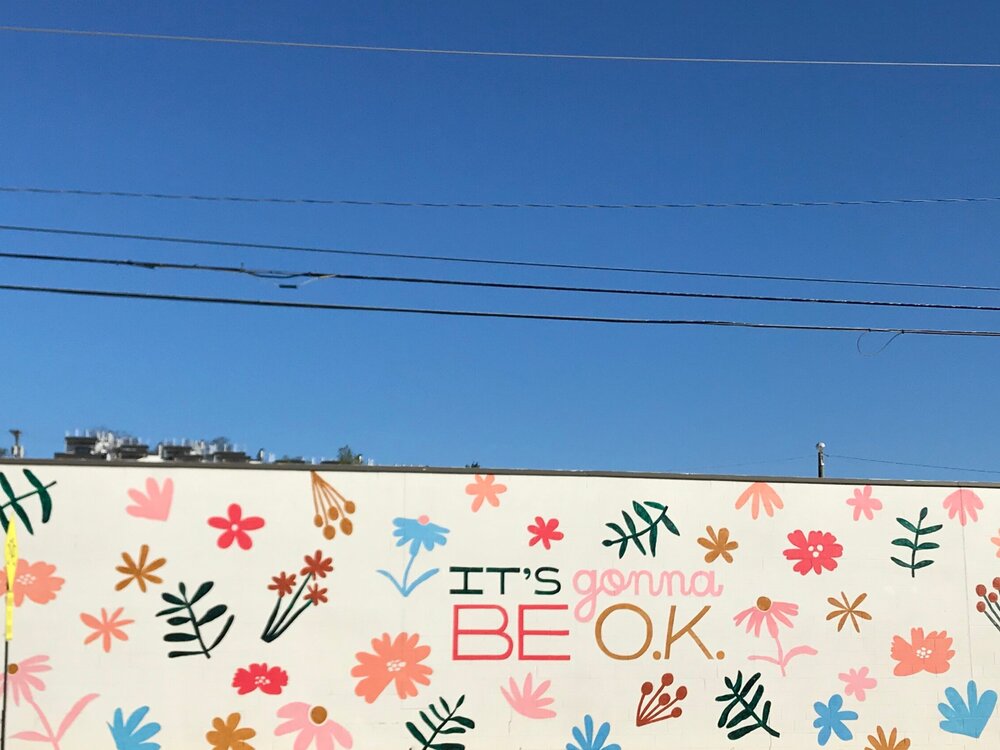  This mural, a few blocks from our house, is talkin’ to me. 