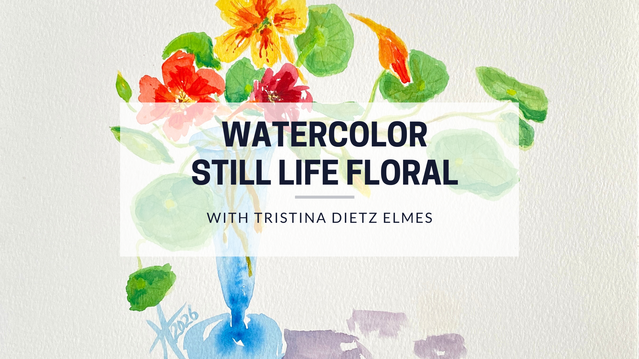 Watercolor Floral Still Life Cantilever Composition Live Painting