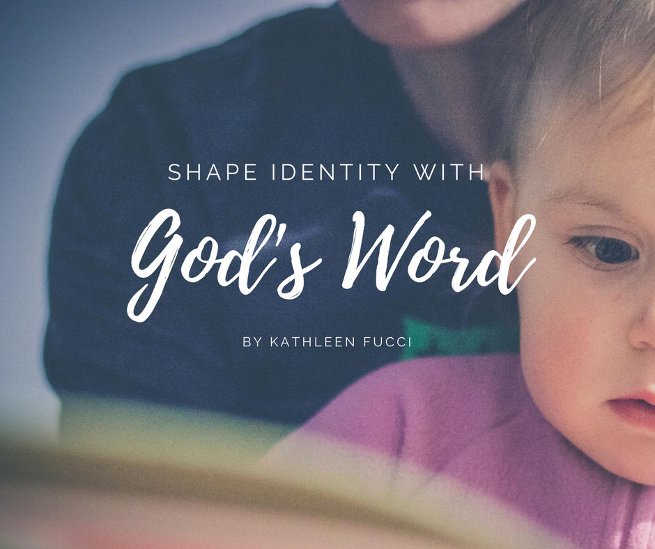 Shape Identity with God’s Word