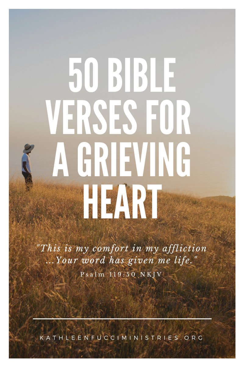 50 Bible Verses for a Grieving Heart — Kathleen Fucci Ministries