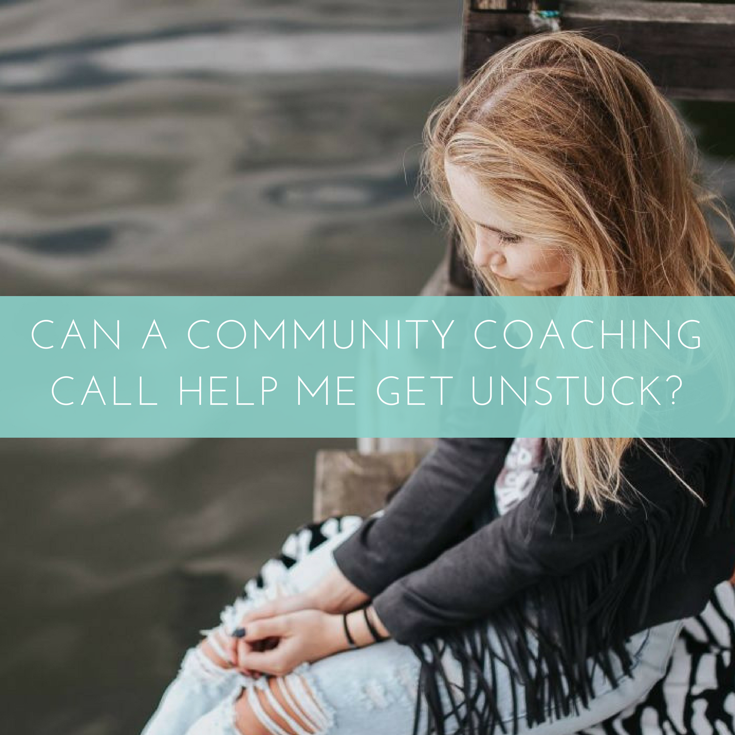 How Can a Community Coaching Call Help Me Get Unstuck Right Now?