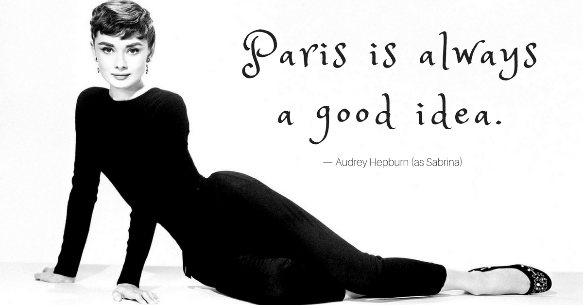 audrey hepburn paris is always a good idea.png