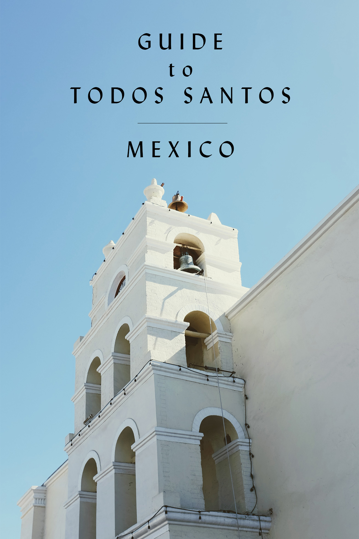 Guide to Todos Santos | Mexico