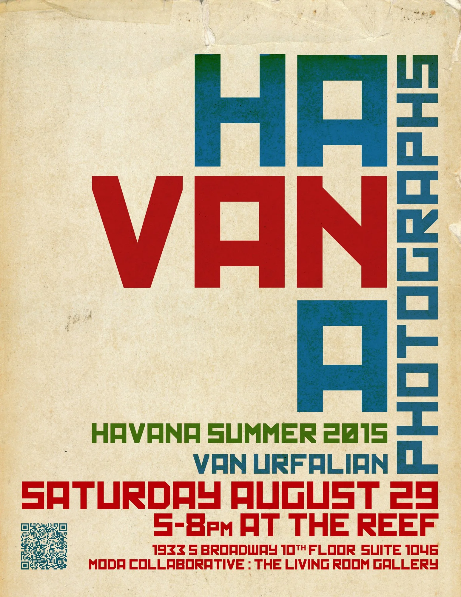 HAVANA PHOTOGRAPHS
VAN URFALIAN
HAVANA SUMMER 2015

Event Details
	&bull;	Date: Saturday, August 29th, 2026
	&bull;	Time: 5:00 PM &ndash; 8:00 PM
	&bull;	Location: The Reef 1933 S Broadway, Los Angeles ,CA 90007 ModA Collaborative: The Living Room Ga