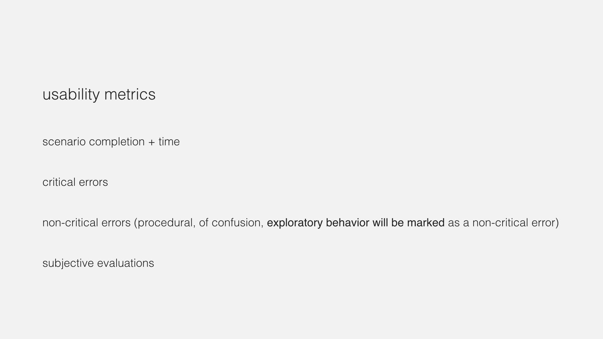 Another slide in the presentation. This one about metrics to be recorded.