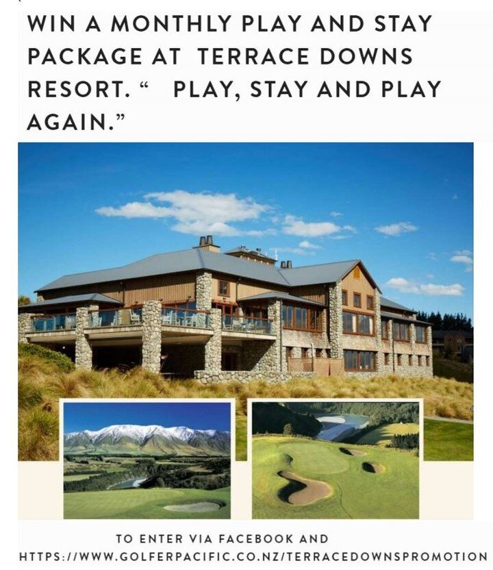 WIN AMONTHLY PLAY AND STAY PACKAGE AT TERRACE DOWNS .ENTER NOW .
www.golferpacific.co.nz/terracedownspromotion