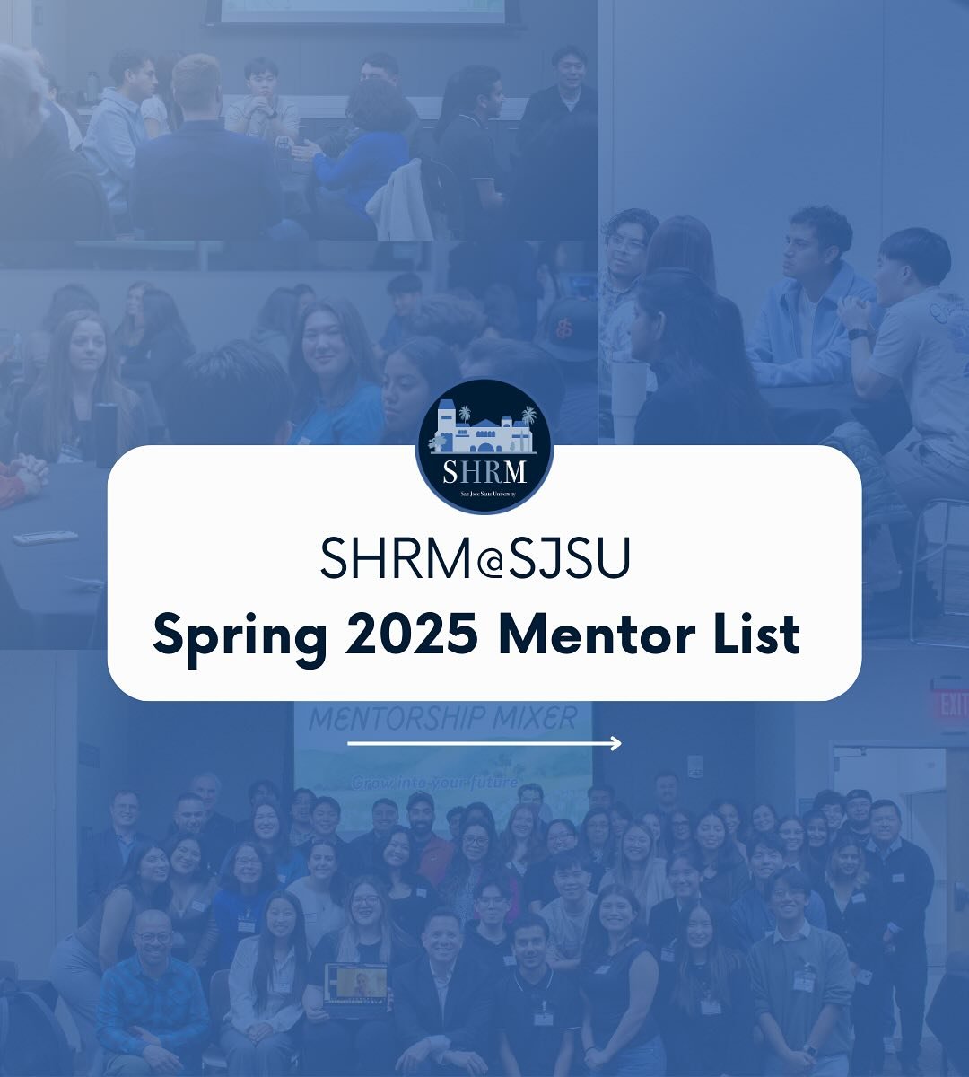 ✨ Mentor Spotlight: Guiding the Next Generation of Leaders! ✨

SHRM@SJSU is proud to introduce our incredible mentors for this semester! These industry professionals are ready to share their expertise, insights, and career advice to help our members 