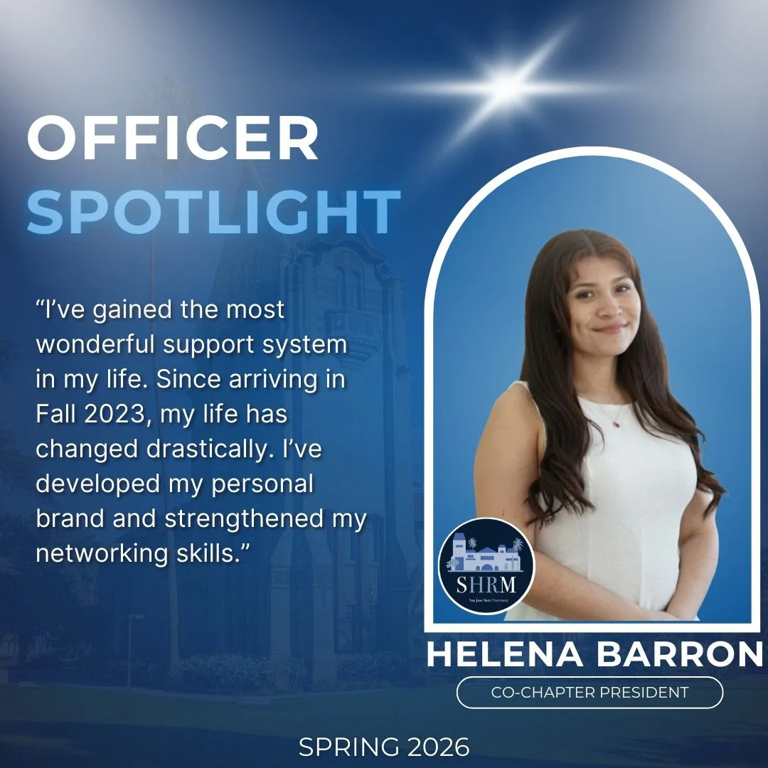 ✨Officer Spotlight✨

We are proud to introduce our other Co-Chapter President, Helena Barron!
 
Helena works alongside Calvin Tiamzon to oversee all club operations and organizational strategy, ensuring alignment with SHRM at SJSU&rsquo;s mission and