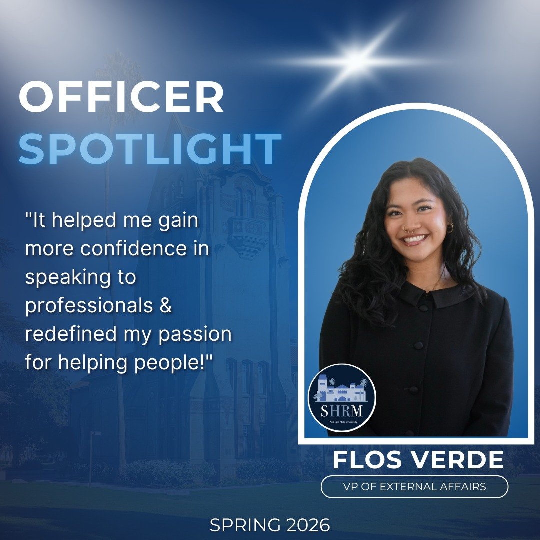 ✨Officer Spotlight✨

We are proud to introduce our VP of External Affairs, Flos Verde!

As VP of External Affairs at the SHRM@SJSU student chapter, Flos showcases how the role bridges the chapter with the outside world &ndash;&ndash; industry, profes