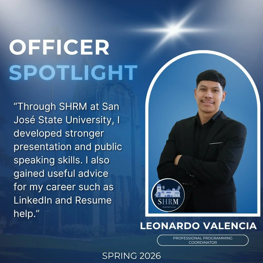 ✨Officer Spotlight Pt. 10 ✨
We are proud to introduce our talent coordinator, Leonardo Valencia!

As the Professional Programming Coordinator, Leo support the Vice President of Careers with SHRM at SJSU&rsquo;s professional development events. He als