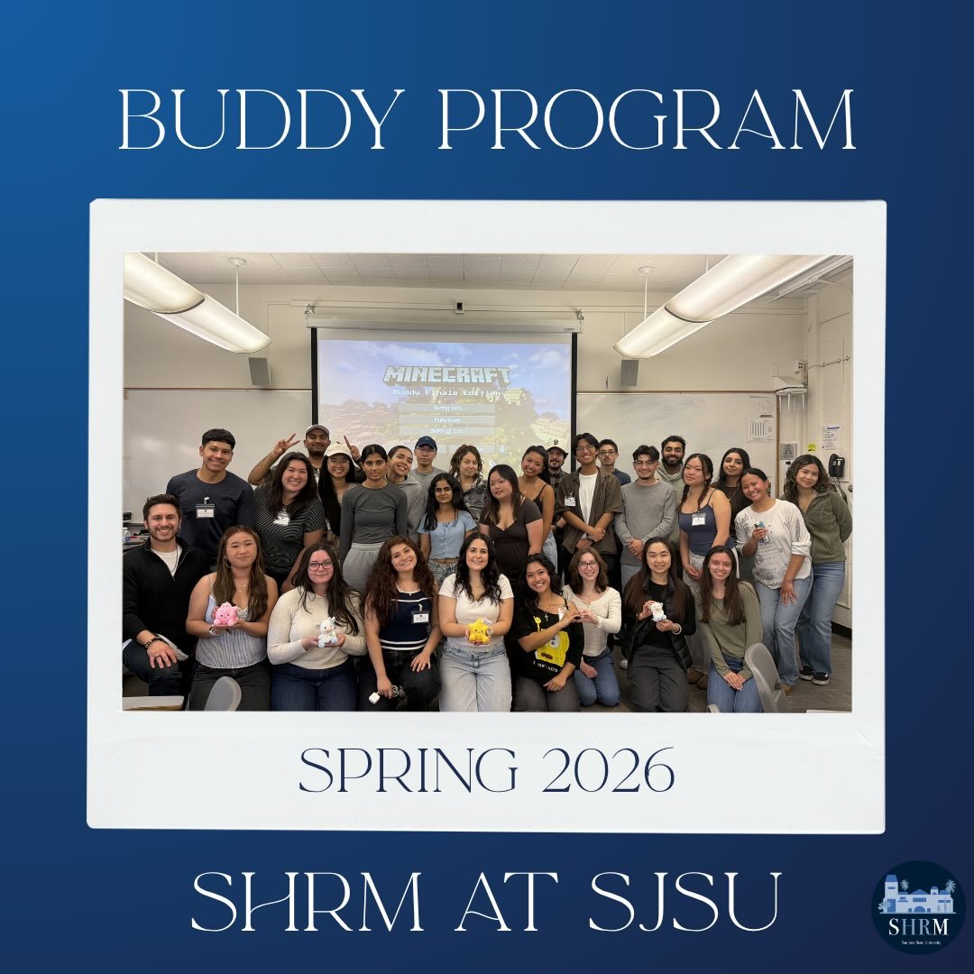 SHRM at SJSU presents: 

The Spring 2026 Buddy Program 💙

Thank you to everyone who joined the Buddy Program this semester! We hope you had an amazing time getting to know our officers, building meaningful friendships, and connecting with fellow mem