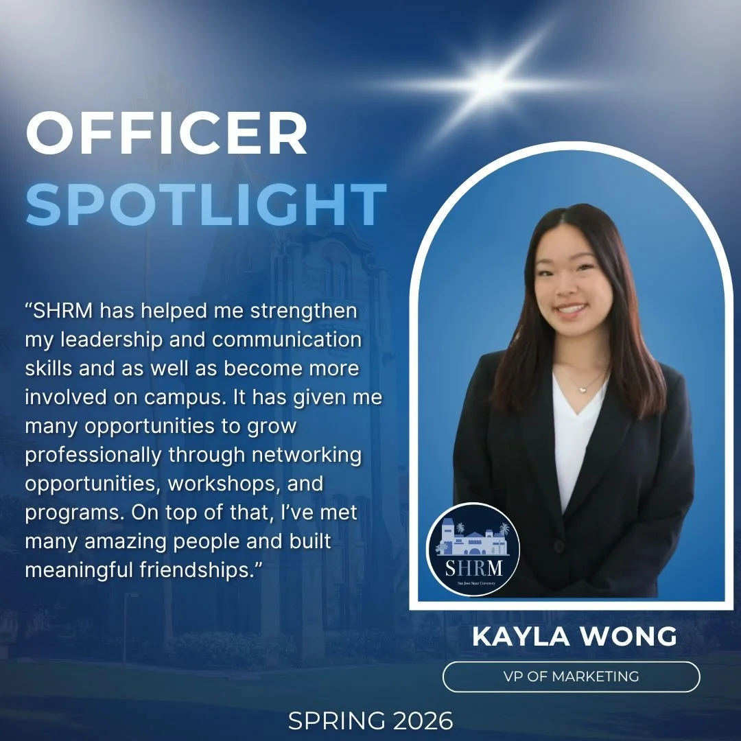 ✨Officer Spotlight Pt. 17✨
We are proud to introduce our VP of Marketing, Kayla!

As the VP of Marketing, Kayla oversees SHRM at SJSU&rsquo;s social media presence by creating event flyers and promotional content, capturing photos and videos at event