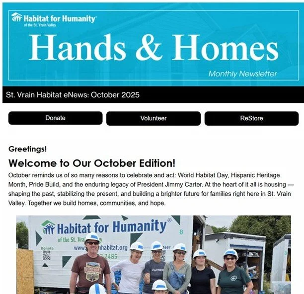 Welcome to our October Edition! October brings so many reasons to celebrate and act &mdash; 🌍 World Habitat Day 🎉 Hispanic Heritage Month 🌈 Pride Build 💙 Honoring President Jimmy Carter&rsquo;s legacy At the heart of it all is homeownership&mdash