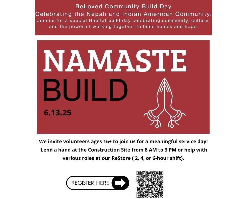 NAMASTE BUILD DAY &ndash; June 13, 2025 
Join us for a special BeLoved Community Build Day celebrating the Nepali culture and community through service, connection, and building hope together with Habitat for Humanity of the St. Vrain Valley.
Volunte