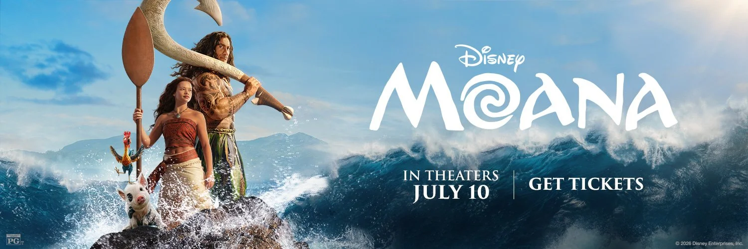   Moana    Get Tickets Here  