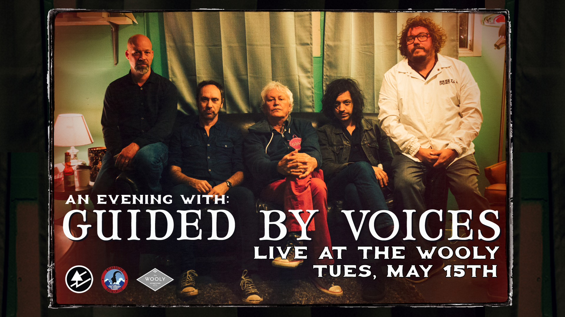 Tuesday, May 15th Motorbreath Presents: An Evening With: GUIDED BY VOICES Doors at 7pm $25adv/$30dos Twenty-two years ago in 1994, 38-year-old school teacher Robert Pollard & his merry band recorded Bee Thousand in a Dayton, Ohio basement on a 4-track cassette recorder. This improbable rock classic became an enormously influential album; Spin and Pitchfork have called it one of the best records of the ’90s, and Amazon picked Bee Thousand as #1 on their list of the 100 Greatest Indie Rock Albums Of All Time. An amazing live band with a rabid following, the Washington Post called GBV “the Grateful Dead equivalent for people who like Miller Lite instead of acid!” GBV’s new line-up re-unites Robert Pollard with former bandmembers Doug Gillard and Kevin March, along with exciting newcomers Mark Shue and Bobby Bare Jr. The group has been wowing audiences from coast to coast following fantastic new albums How Do You Spell Heaven and August By Cake (Robert Pollard’s 100th release!)