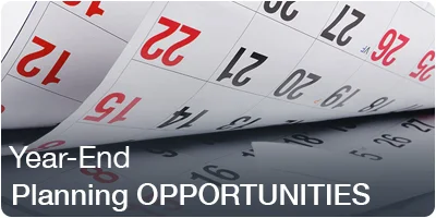 Year End Planning Opportunities – How to Prepare for 2016