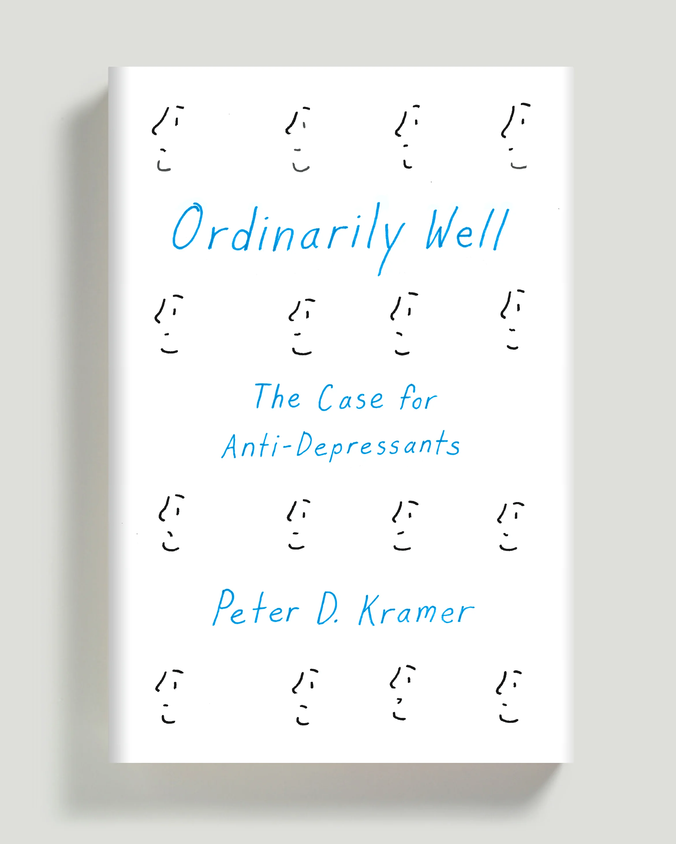  Cover for Ordinarily Well: The Case for Antidepressants by Peter D. Kramer