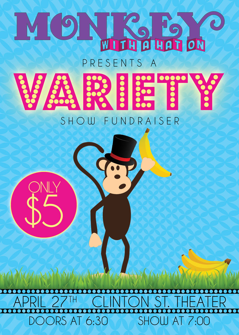 A Monkey Variety Show Fundraiser!