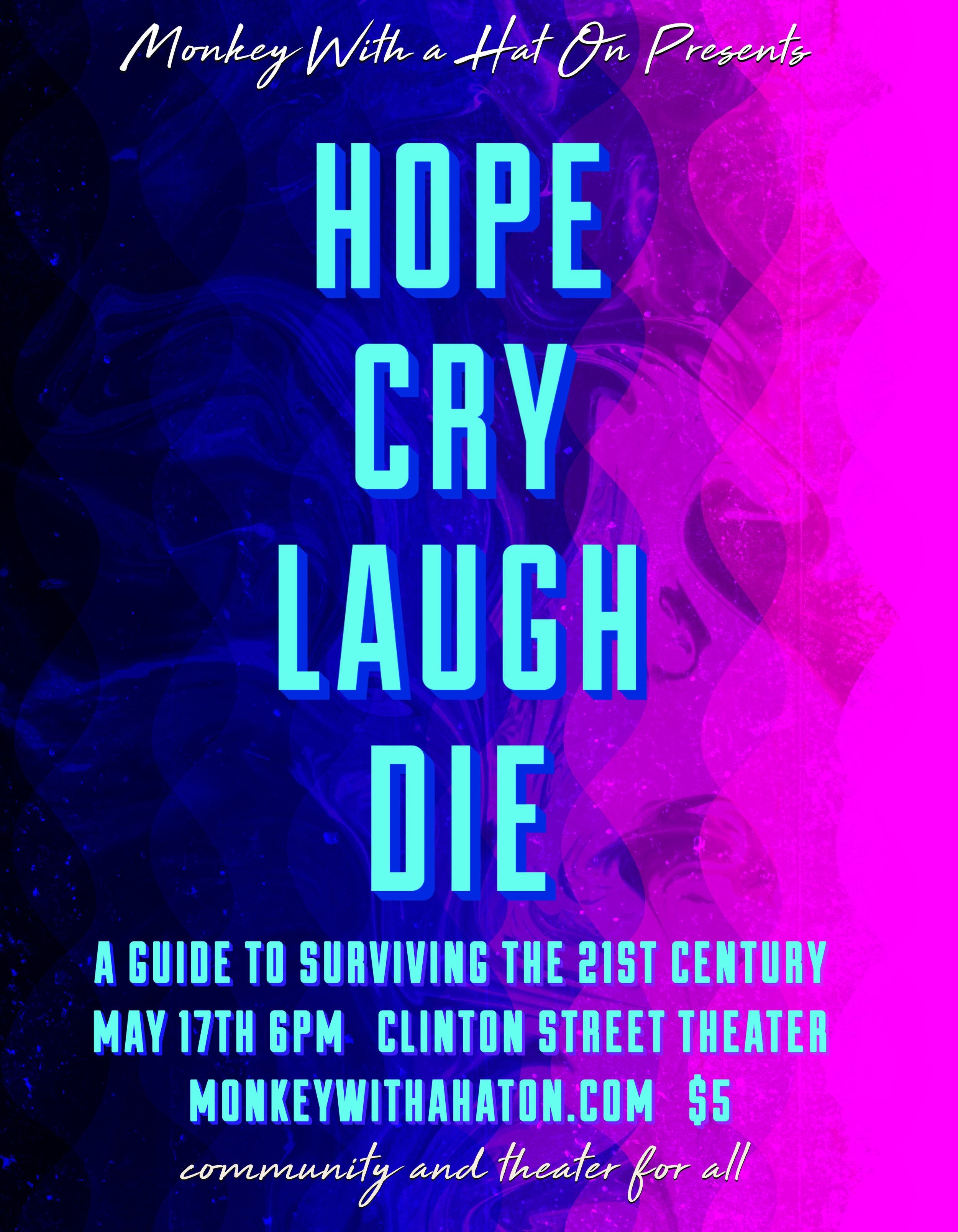 Hope Cry Laugh Die: A Guide To Surviving The 21st Century